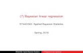 (7) Bayesian linear regression - Nc State Universityreich/ABA/notes/BLR.pdfBayesian linear regression I Linear regression is by far the most common statistical model I It includes