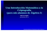 Una Introducción Matemática a la Criptografía (para mis ...mate.dm.uba.ar/~pdenapo/apuntes-algebraI/encriptacion-algebraI... · PDF fileAplicaciones de la Criptografía Los algoritmos