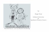 by Roger Pynn Indiana University Spallation Neutron Source ... · Indiana University & Spallation Neutron Source Introduction to Low-Q Neutron Scattering. ... Micelles Polymers Metallurgical