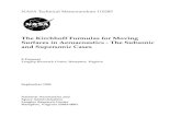 The Kirchhoff Formulas for Moving Surfaces in …mln/ltrs-pdfs/NASA-96-tm110285.pdfTHE KIRCHHOFF FORMULAS FOR MOVING SURFACES IN AEROACOUSTICS - THE SUBSONIC AND SUPERSONIC CASES F.
