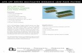 ATC LPF Series Multilayer Organic Low Pass LPF MLO filter Series are supplied in tape and reel making them fully compatible with high speed auto-mated pick-and-place manufacturing.