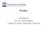 Fizika s elektronikom - Zdravstveno veleučilište Zagreb ... rbeuc/Uvodno Što nam sve objašnjava fizika ? Kako rade laseri Kako nastaje duga Koliko su udaljene zvjezdane maglice