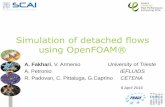 Simulation of detached flows using OpenFOAM® - HPC … · Simulation of detached flows using OpenFOAM® A. Fakhari, V. Armenio University of Trieste A. Petronio ... Smagorinsky with
