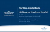 Cardiac Amyloidosis - IntermountainPhysician · Cardiac Amyloidosis Shifting from Hopeless to Hopeful? Kia Afshar ... SPEP, UPEP, free light chain assay, etc . κ or λ light chains