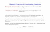 Magnetic Properties of Coordination Complexes - IITKhome.iitk.ac.in/~madhavr/CHM102/Lec5.pdf · Magnetic Properties of Coordination Complexes Diamagnetic Compounds: Those, which tend