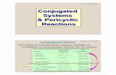 Conjugated Systems & Pericyclic Reactions - · PDF fileOrganic Lecture Series 21 • Mechanism –no evidence for the participation of either radical or ionic intermediates –the