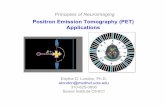 Positron Emission Tomography (PET) Applications · Positron Emission Tomography (PET) Applications Edythe D. London, ... Physics Chemistry Psychology ... for derivation and definition