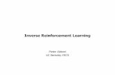 Inverse Reinforcement Learning - University of …pabbeel/cs287-fa12/...High-level picture Dynamics Model T Reinforcement Probability distribution over next states given current Describes