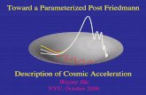 Toward a Parameterized Post Friedmannbackground.uchicago.edu/~whu/Presentations/ppf copy 1.pdf · and the phenomenogically desirable property that the dark energy ... • Dominance