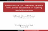 Determination of ChPT low energy constants from a precise ...€¦Guillermo Ríos ChPT LECs from threshold parameters. PurposeIntroductionResultsSummary Chiral Perturbation TheoryLow