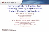 Servo Control of a Turbine Gas Metering Valve by Physics ... · Servo Control of a Turbine Gas Metering Valve by Physics-Based ... • Basic math theory is ... GS16 Turbine Metering
