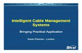 Intelligent Cable Management Systems - BICSI PullingCable Pulling • Watch edggyes of conduit, tray and sleeves • Steady as it goes – don’t be a jerk • Maximum Pulling Tension:
