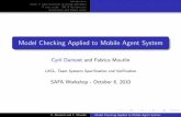 Model Checking Applied to Mobile Agent System From π-calculus terms to timed automata A case study : MCA Architecture Conclusion and future works Model Checking Applied to Mobile
