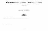 Éphémérides Nautiques - navigation.lediouris.netnavigation.lediouris.net/celest/data2010_fr.pdf · Vendredi 1er janvier 2010 (page 1) UT Soleil€ Lune€ Pt Vernal€ UT AHvo