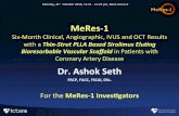 MeRes%1’ - Clinical Trial Resultsclinicaltrialresults.org/Slides/TCT2016/MeRes-1_Seth.pdf · Guide(Catheter(Average(proﬁle(of(1.2mm ... Data on file with Meril Life Sciences Pvt.