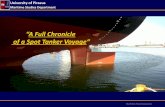 A Full Chronicle of a Spot Tanker VoyageŸι... · •Controlled 90% by chartering ... Fixture Note Charterer: Big Charterer Vessel: M/T Carrier Cargo: min 37,000 mtons CPP cargo
