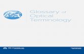 Glossary of Optical Terminology - FEA Industries, Inc. · Glossary of Optical Terminology A ... Alignment, standard ... with the frontal plane of the wearer’s face when the