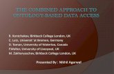 Presented By : Nikhil Agarwal - David R. Cheriton School of …gweddell/cs848/presentations/... ·  · 2013-11-26R. Kontchakov, Birkbeck College London, UK C. Lutz, Universit¨at