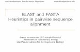 BLAST and FASTA Heuristics in pairwise sequence mraz/bioinf/BioAlg10-8.pdf · PDF file · 2011-01-04Heuristics in pairwise sequence alignment ... BLAST (1) • BLAST, the Basic Local