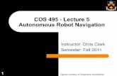 COS 495 - Lecture 5 Autonomous Robot Navigation · Given the distance travelled by each wheel, we can calculate the change in the robot’s distance and orientation. Δs = Δs r +