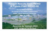 Recent Results from RENO & Future Plan: RENO-50vietnam.in2p3.fr/2013/Inauguration/transparencies/Seo.pdf1, ν 2, ν 3) $ Neutrino ... " The first experiment running with both near
