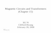 Magnetic Circuits and Transformers (Chapter 15) · PDF fileMagnetic Circuits and Transformers (Chapter 15) EE 70 Clifford Hwang ... • The magnetic flux can also be ... Circuit Equations
