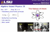 Algebra-based Physics II The Nature of Atom th: …jzhang/Note_2002_Chapter30.pdfAlgebra-based Physics II Nov. 22th: Chap 30.1-2: •Heisenberg uncertainty principle •Rutherford