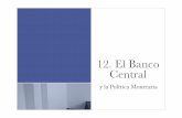 12. El Banco Central - Publicación de Páginas Web - Servicio …ducles/transpa/EA12.pdf ·  · 2004-04-27Estabilizar los tdi del mercado monetario y crear o ... menores sean a
