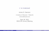 is irrational - University of Wisconsin-Plattevillepeople.uwplatt.edu/~swensonj/PiIsIrrational.pdfˇ is irrational James A. Swenson ... (Cambridge, 1945) and Ivan Niven (Oregon, ...