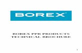 BOREX PPR PRODUCTS TECHNICAL BROCHURE · Linear expansion coefficient DIN 8078 K-1 1.5 x 10-4 Heat conductivity DIN 8078 WK-1m-1 0.23 Surface resistance, (min) DIN 8078 Ω >10 12