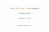 Linear Logic and Linear Algebra - Department of … Logic and Linear Algebra FinVect: I Interpret a type as a nite dimensional vector space (over a nite eld) I Interpret a judgment