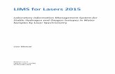 LIMS for Lasers 2015 - IAEA NA for Lasers 2015 User...A summary of the performance benefits of using LIMS for Lasers 2015 is found in this publication:[3] Coplen, T. B., & Wassenaar,