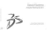 Dassault Systèmes - 3D Design & Engineering Software · PDF fileDassault Systèmes Analysts Meeting Q2 ... Launching V6 Release 2012 Launching V5 R21 which ensures V6 ... Selecting