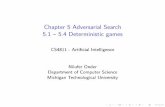 Chapter 5 Adversarial Search 5.1 { 5.4 Deterministic gamespages.mtu.edu/.../lecture-slides/cs4811-ch05-adversarial-search.pdf · I Tim Huang’s slides for the game of Go I Othello