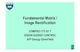 Fundamental Matrix / Image Rectification - University … Matrix / Image Rectification COMPSCI 773 S1 T VISION GUIDED CONTROL A/P Georgy Gimel’farb COMPSCI 773 1 Epipolar Geometry