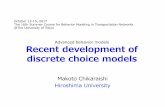 Advanced behavior models Recent development of bin.t.u-tokyo.ac.jp/model17/lecture/ behavior models Recent development of discrete choice models Makoto Chikaraishi Hiroshima University