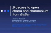 Βdecays to open charm and charmonium from BaBar’decays to open charm and charmonium from BaBar Stefania Ricciardi ... see L.Cavoto’s talk in the CP violation session ... [Bagan