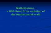 Quintessence - a fifth force from variation of the ...wetterich/DEBarcelona0706.pdf · Potential und kinetic energy of the cosmon -field ... gravitation cosmodynamics Generic ...