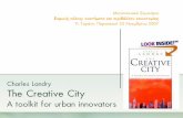 Charles Landry The Creative City - · PDF fileCharles Landry The Creative City A toolkit for urban innovators ... τελευταίουτουβιβλίου«The Art of City Making»