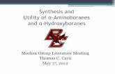 Synthesis and Utility of α-Aminoboranes and α Topic Talk 5-17-12 full.pdf · Some drugs contain α- ... carbonyl, amine, or methoxy group. ... Examples of Utility of Acyltrifluoroboronates