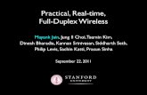 Practical, Real-time, Full-Duplex Wirelesssing.stanford.edu/pubs/mobicom11-duplex-slides.pdfPractical, Real-time, Full-Duplex Wireless Mayank Jain, Jung Il Choi, Taemin Kim, Dinesh