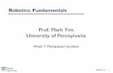 University of Pennsylvania Prof. Mark Yim Robotics ... 36 Characteristics at Singular Configurations •Directions of motion may be lost •Infinite joint velocities may be required