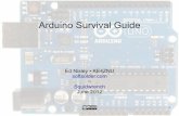 Arduino Survival Guide - The Smell of Molten Projects in … · Arduino Survival Guide Ed Nisley • KE4ZNU softsolder.com ~ Squidwrench June 2012 2 The Big Picture Arduino stuff
