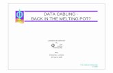 DATA CABLING - BACK IN THE MELTING POT? · PDF fileDATA CABLING - BACK IN THE MELTING POT? prepared and delivered by BSI, Chiswick, London 4th March 1998 ... The story unfolds! Category