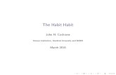The Habit Habit - faculty.chicagobooth.edufaculty.chicagobooth.edu/john.cochrane/research/papers/habit_habit... · The Habit Habit John H. Cochrane ... 1.iid Dc, reduces to power
