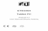 ETB1064 Tablet PC - amiridis-savvidis.gr · The tablet has a software keyboard which automatically show up ... Olgas Street – P.C. 54641 – Thessaloniki, Greece. Tel: +30 2310-850107,