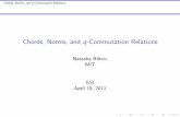 Chords, Norms, and q-Commutation Relations Norms, and q-Commutation Relations Introduction CCR and ACR Canonical commutation relations (CCR): ‘ i ‘ j ‘‘ i = ij Bosons Canonical