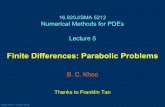 Finite Differences: Parabolic Problems - MIT OpenCourseWare · Finite Differences: Parabolic Problems B. C. Khoo ... • Implicit Time-Marching Scheme ... ∂ ∂x Governing Equation