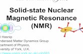 Solid-state Nuclear Magnetic Resonance (NMR)mijp1/teaching/grad_FPMM/lecture... · 2015-10-07 · Solid-state Nuclear Magnetic Resonance (NMR) ... 29Si 1/2 -5.32 79.6 4.7 31P 1/2