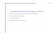 Introduction to Time Series Analysis. Lecture 8.bartlett/courses/153-fall2010/... · Introduction to Time Series Analysis. Lecture 8. 1. ... Partial autocorrelation function. 1. Linear